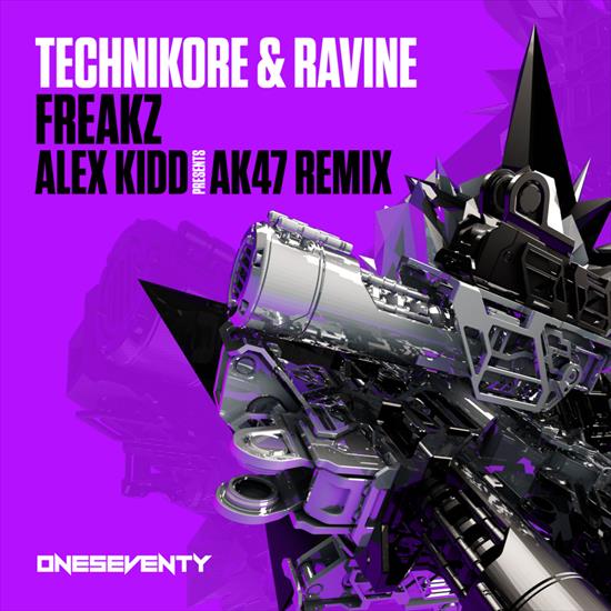 Technikore_and_Ravine--Freakz_Alex_Kidd_presents_AK47_... - 00-technikore_and_ravine--frea...mix-oneseventy52-web-2019-oma.jpg